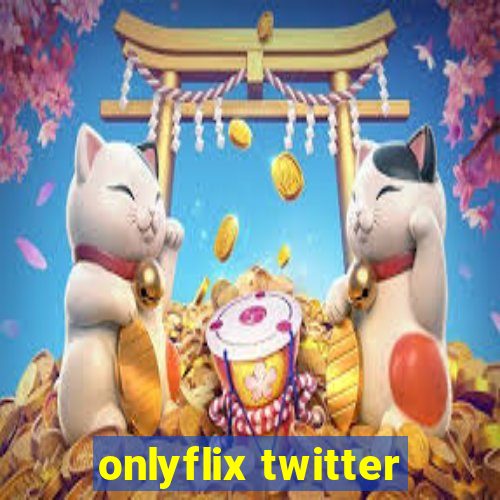 onlyflix twitter